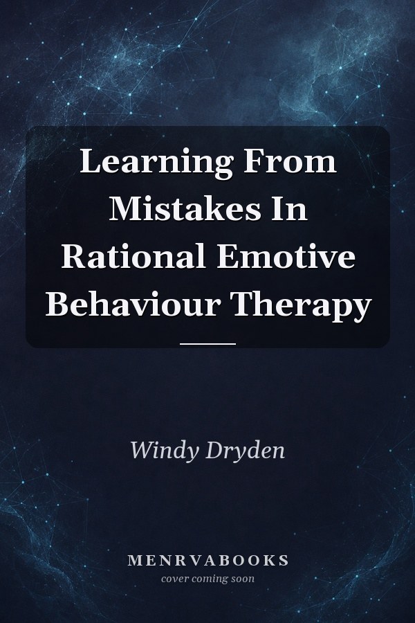 Learning From Mistakes In Rational Emotive Behaviour Therapy