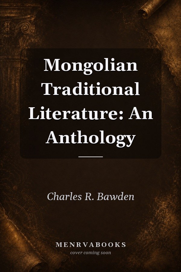 Mongolian Traditional Literature: An Anthology