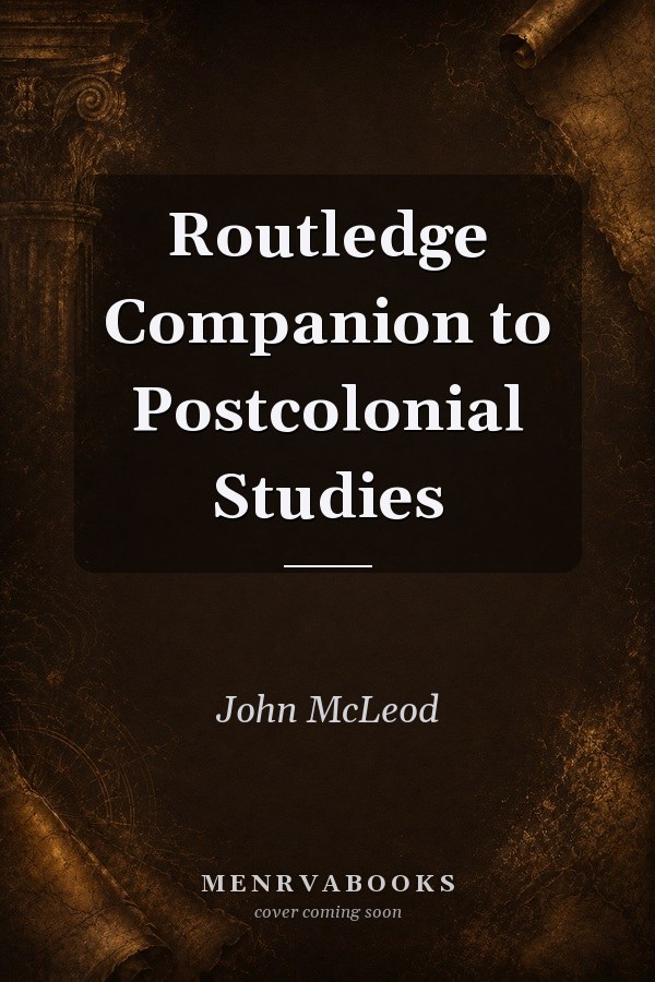 Routledge Companion to Postcolonial Studies
