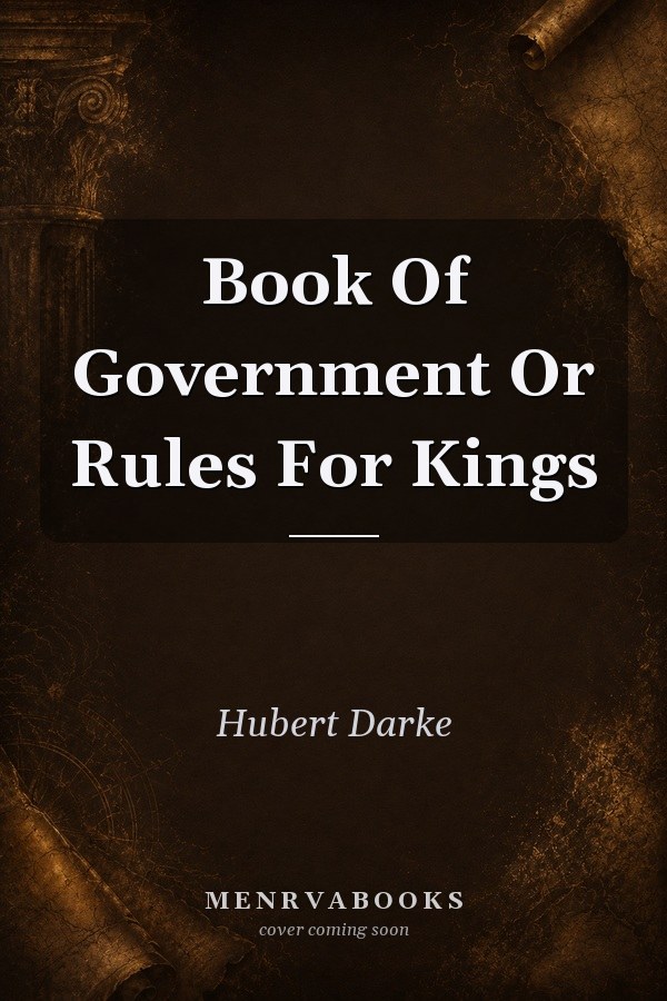 Book of Government or Rules for Kings