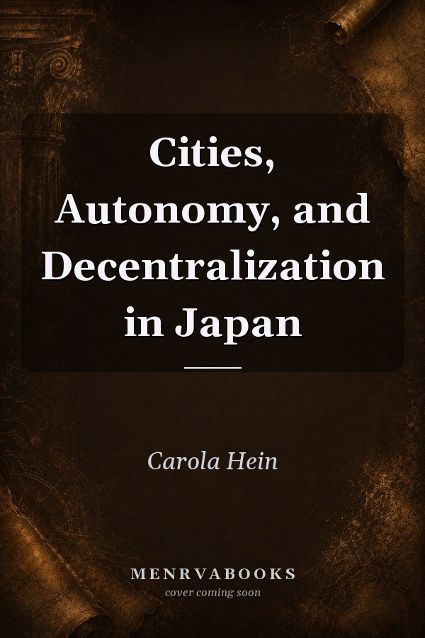 Cities, Autonomy, and Decentralization in Japan