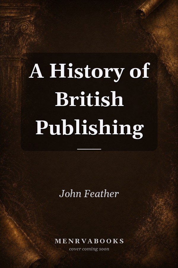 A History of British Publishing