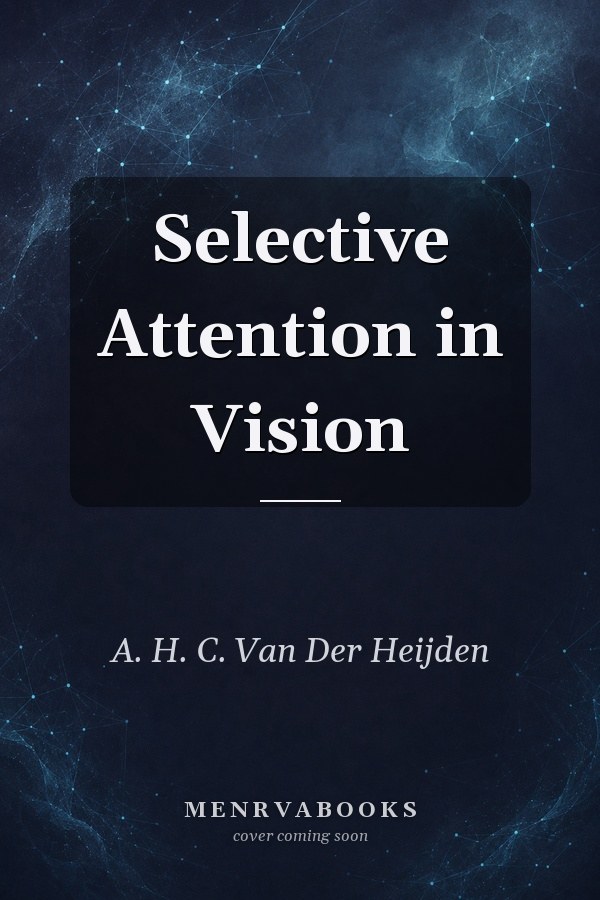 Selective Attention in Vision