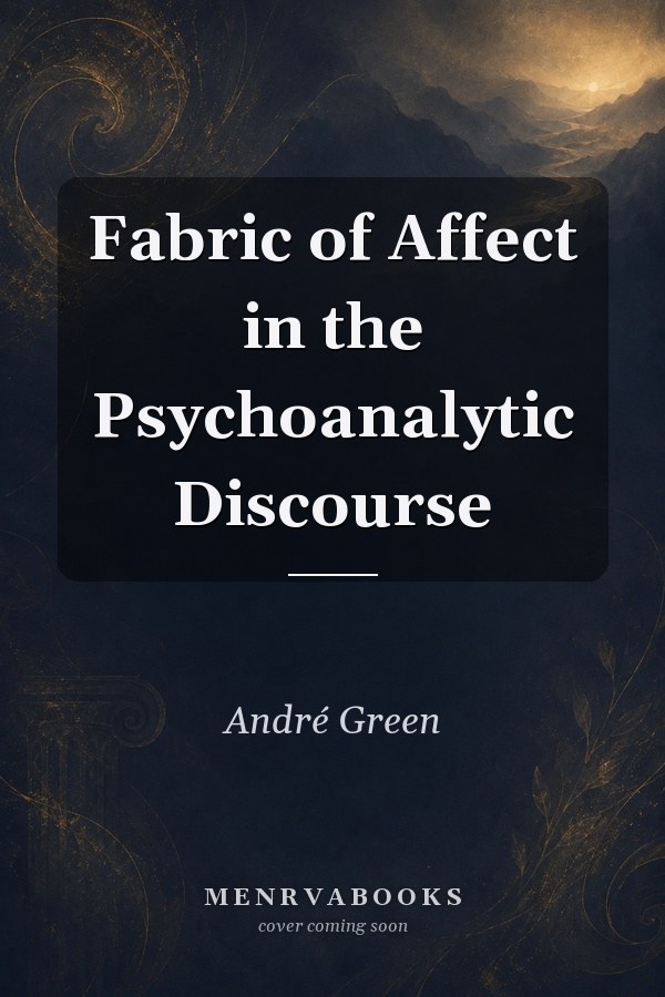 Fabric of Affect in the Psychoanalytic Discourse