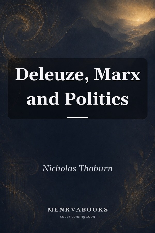 Deleuze, Marx and Politics