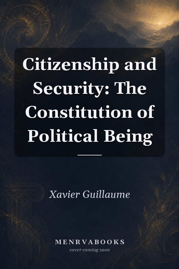 Citizenship and Security: The Constitution of Political Being