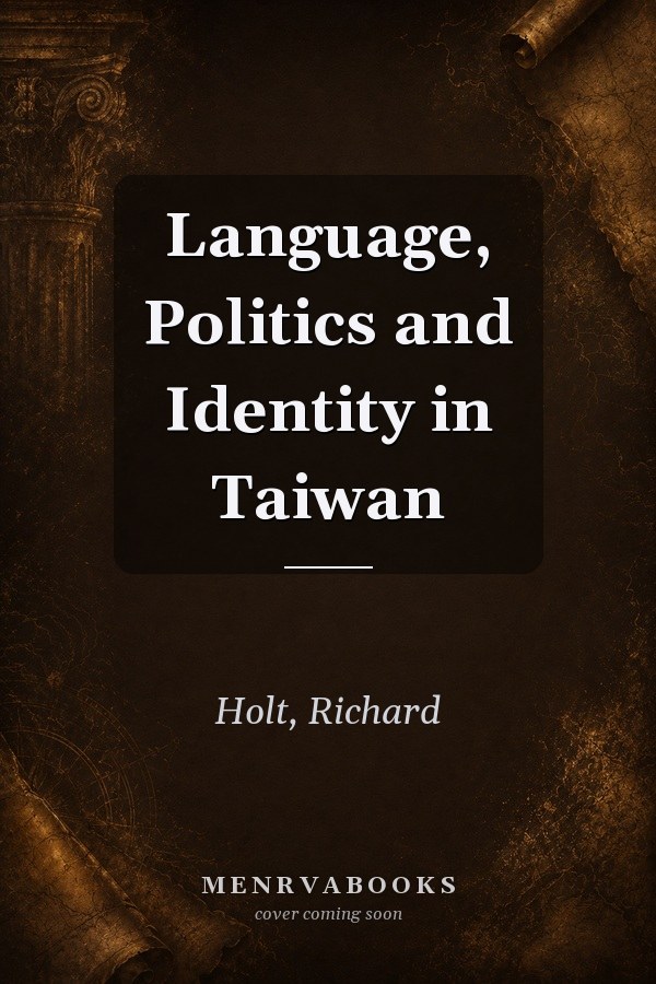Language, Politics and Identity in Taiwan