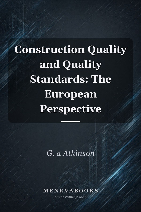Construction Quality and Quality Standards: The European Perspective