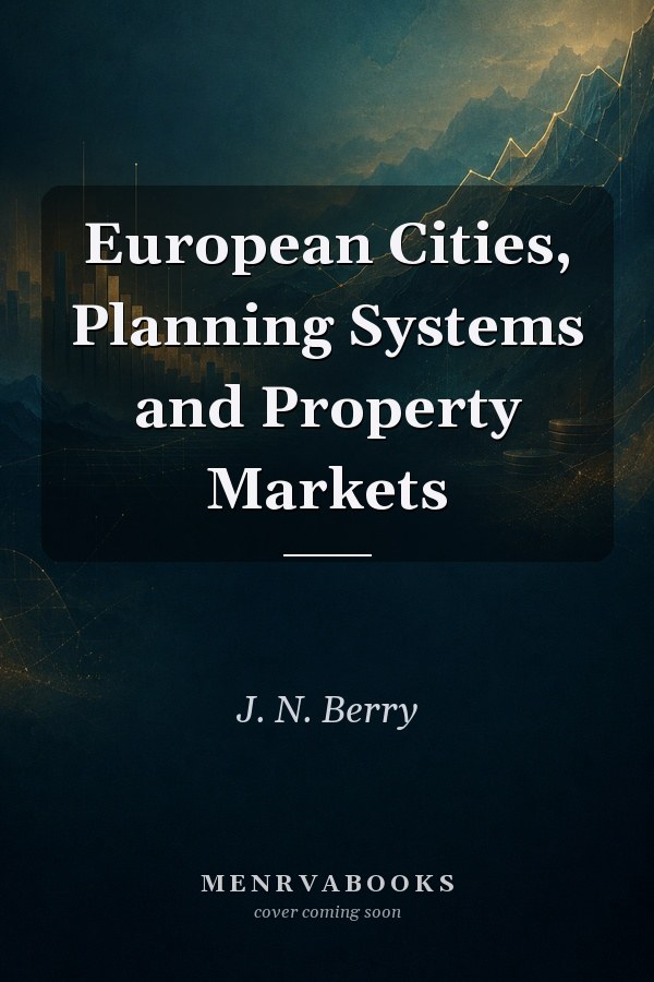 European Cities, Planning Systems and Property Markets