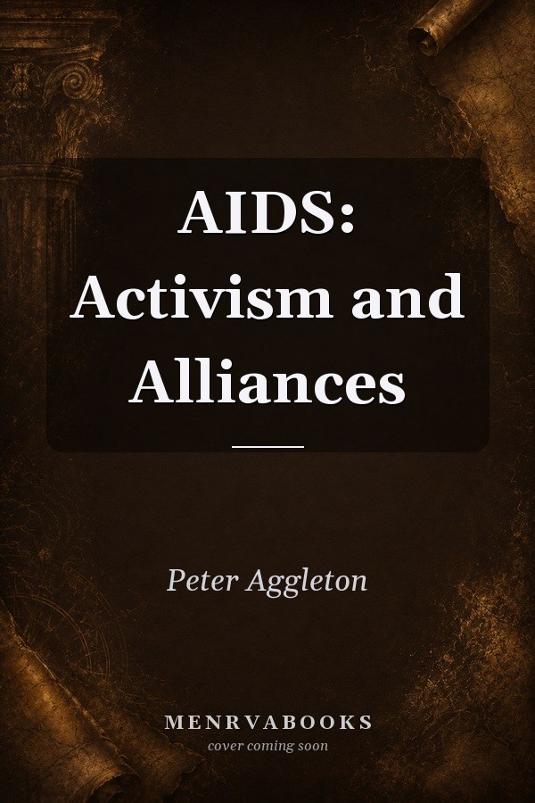 AIDS: Activism and Alliances