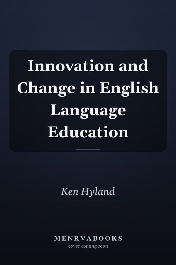 Innovation and Change in English Language Education