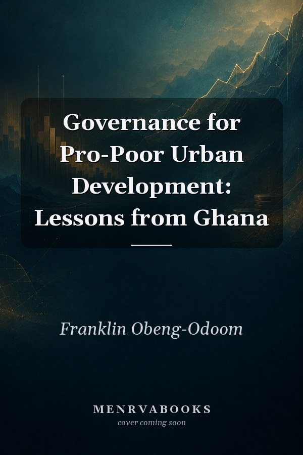 Governance for Pro-Poor Urban Development: Lessons from Ghana