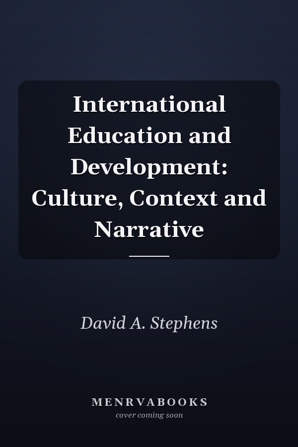 International Education and Development: Culture, Context and Narrative