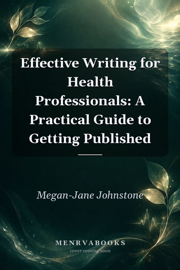 Effective Writing for Health Professionals: A Practical Guide to Getting Published