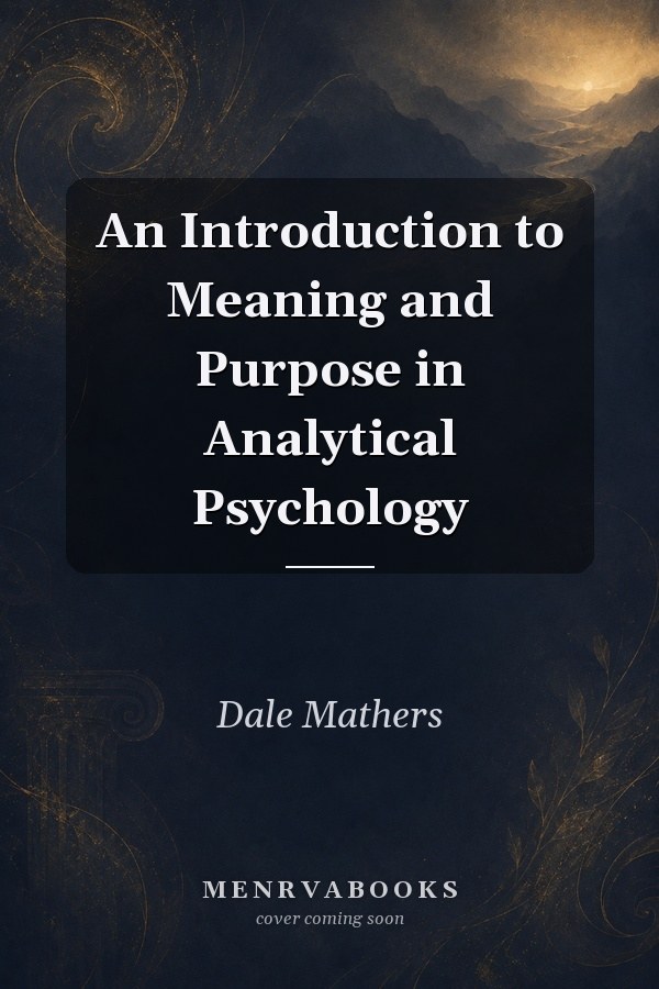 An Introduction to Meaning and Purpose in Analytical Psychology