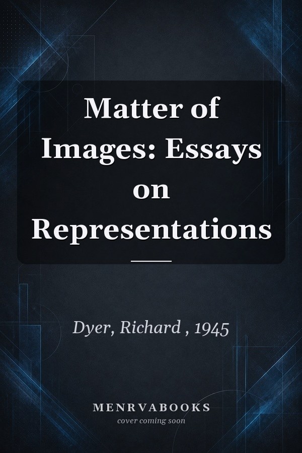 Matter of Images: Essays on Representations