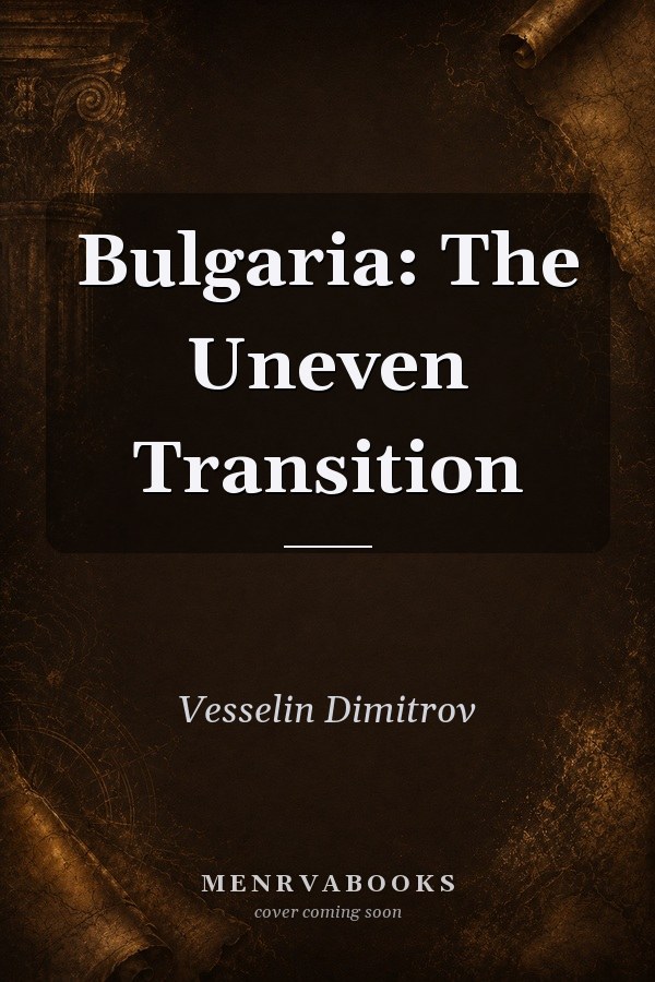 Bulgaria: The Uneven Transition