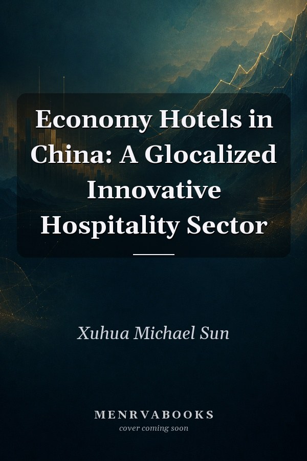 Economy Hotels in China: A Glocalized Innovative Hospitality Sector