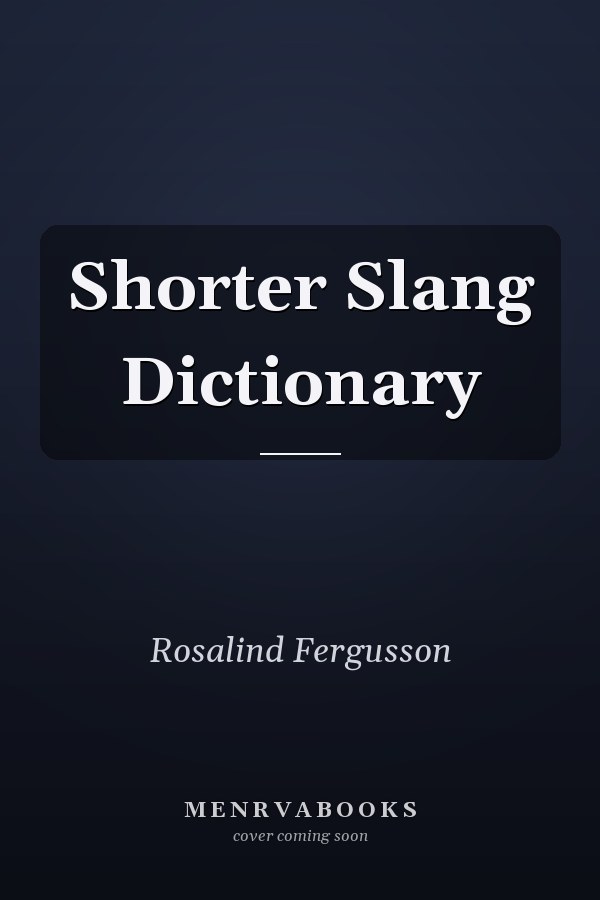 Shorter Slang Dictionary