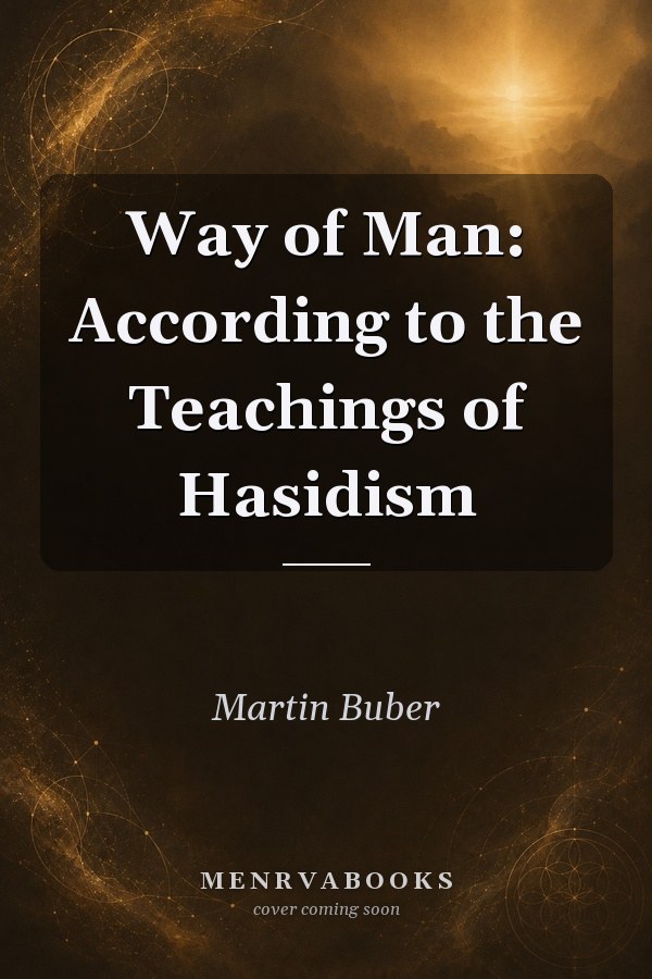 Way of Man: According to the Teachings of Hasidism