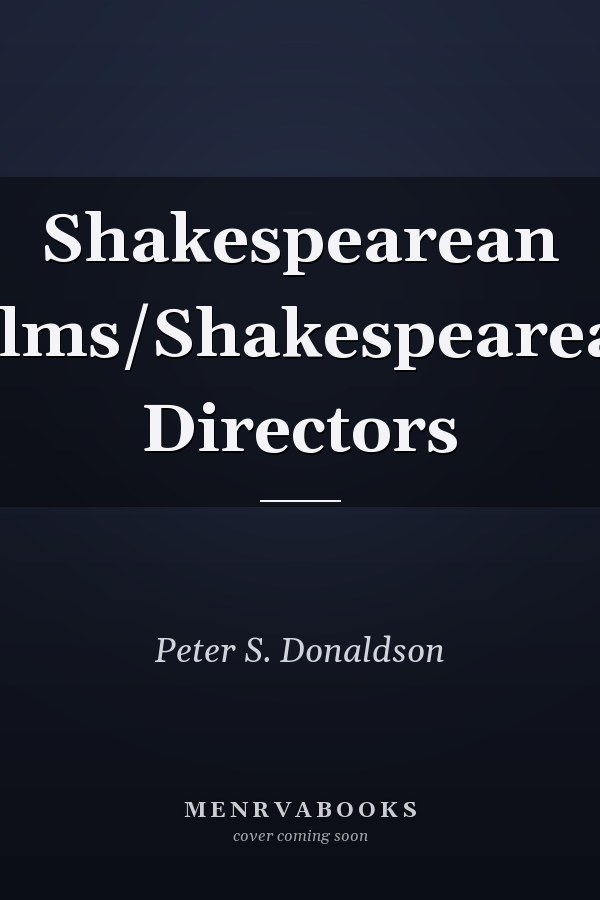 Shakespearean Films/Shakespearean Directors