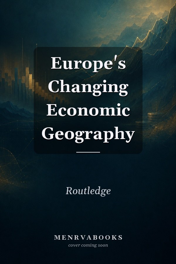 Europe's Changing Economic Geography