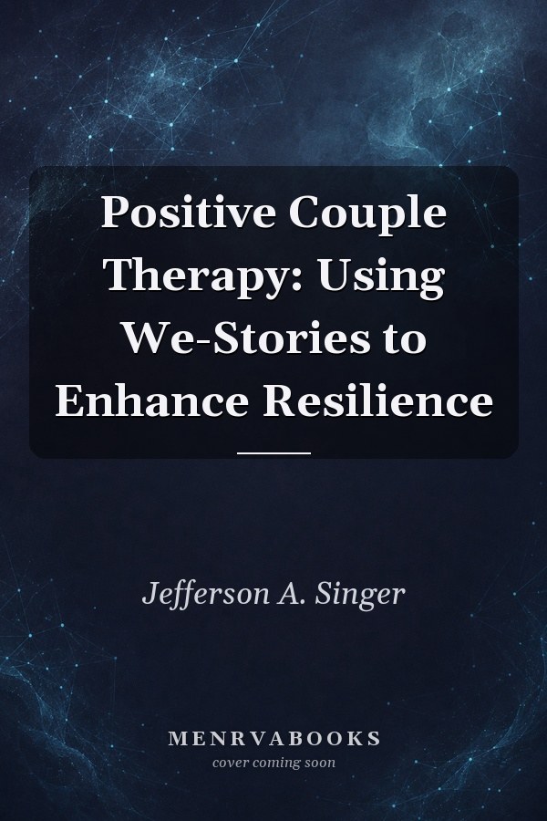 Positive Couple Therapy: Using We-Stories to Enhance Resilience