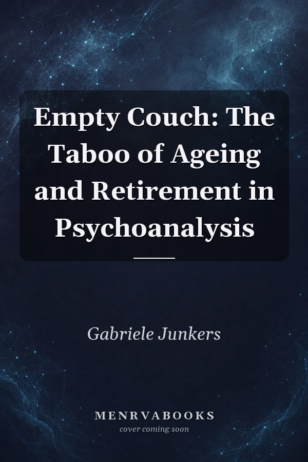 Empty Couch: The Taboo of Ageing and Retirement in Psychoanalysis