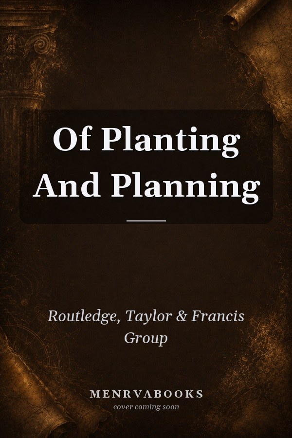 Of Planting and Planning