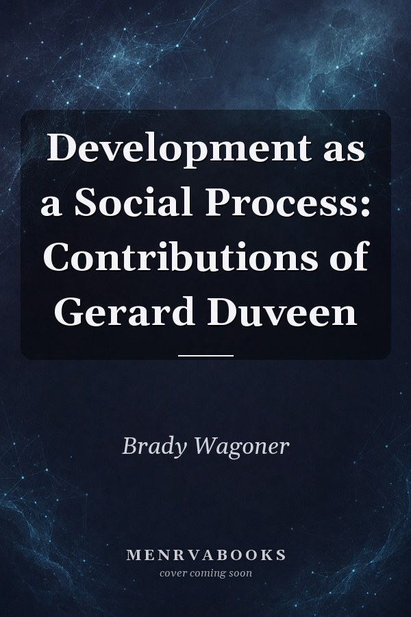 Development as a Social Process: Contributions of Gerard Duveen