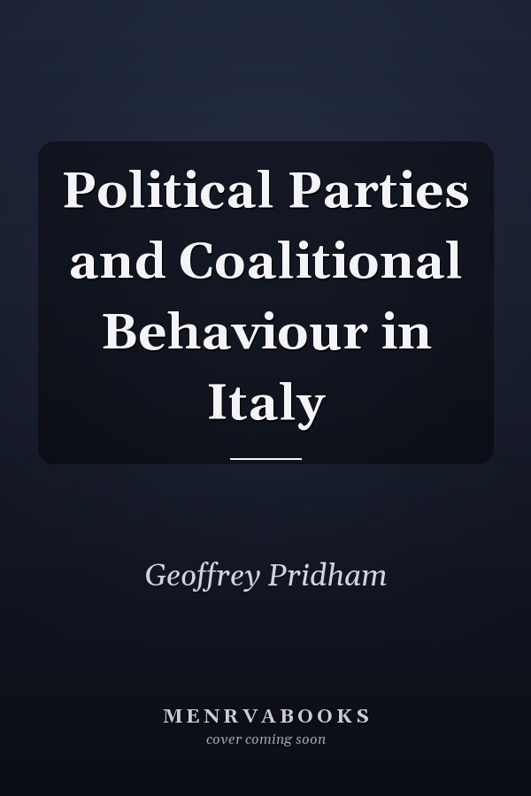 Political Parties and Coalitional Behaviour in Italy