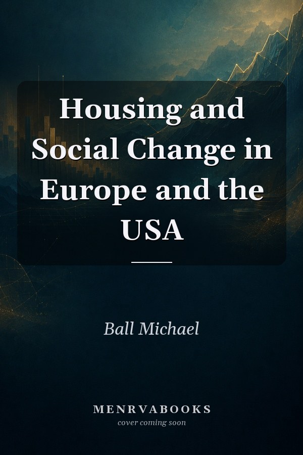 Housing and Social Change in Europe and the USA