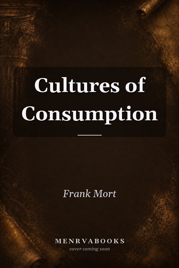 Cultures of Consumption