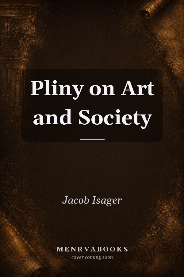 Pliny on Art and Society