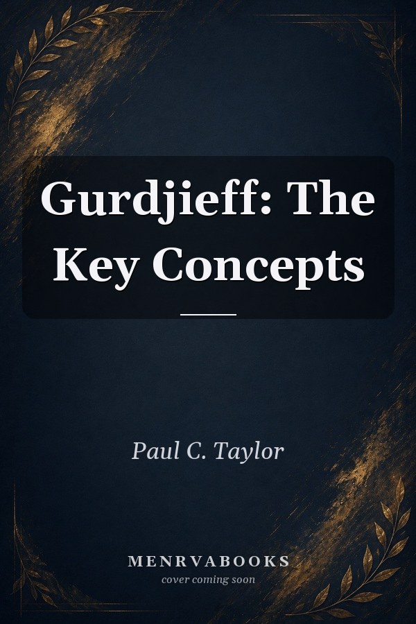 Gurdjieff: The Key Concepts