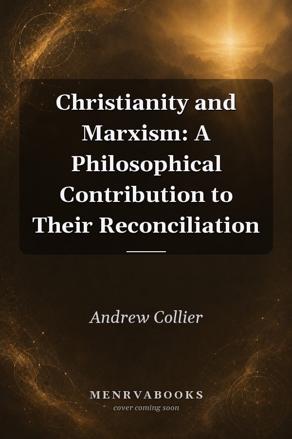 Christianity and Marxism: A Philosophical Contribution to Their Reconciliation