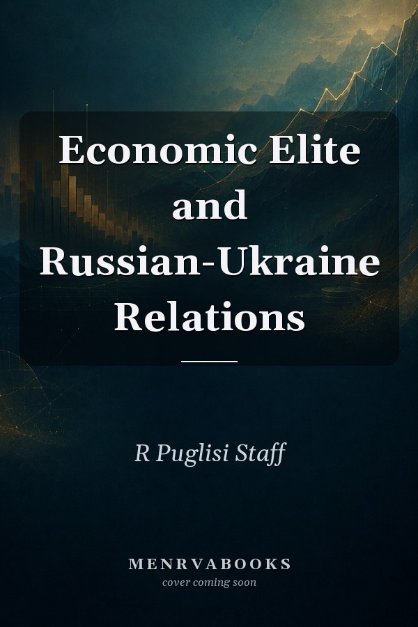 Economic Elite and Russian-Ukraine Relations