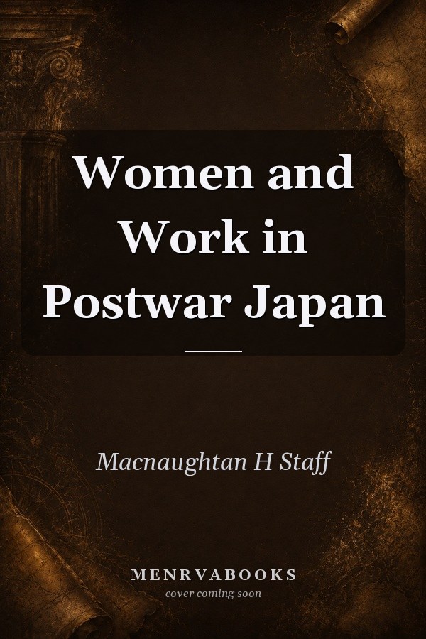Women and Work in Postwar Japan