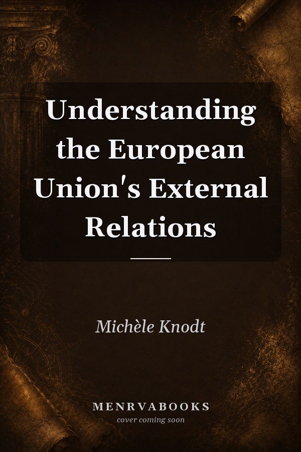 Understanding the European Union's External Relations
