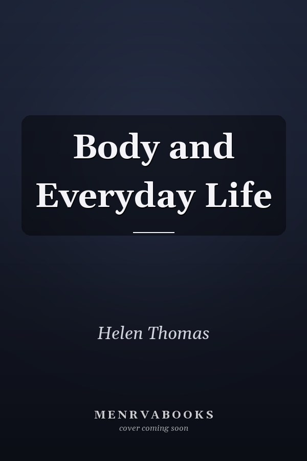 Body and Everyday Life