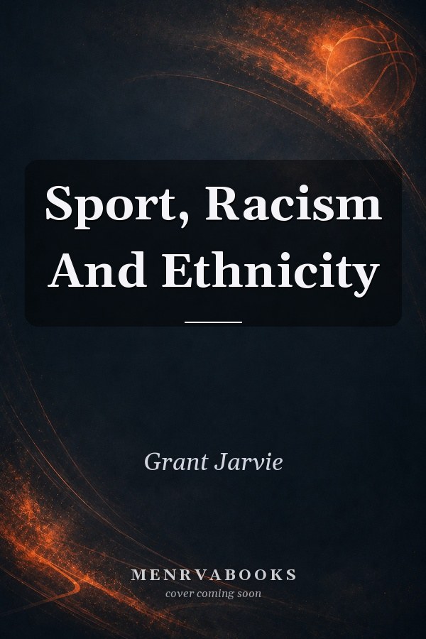 Sport, Racism And Ethnicity