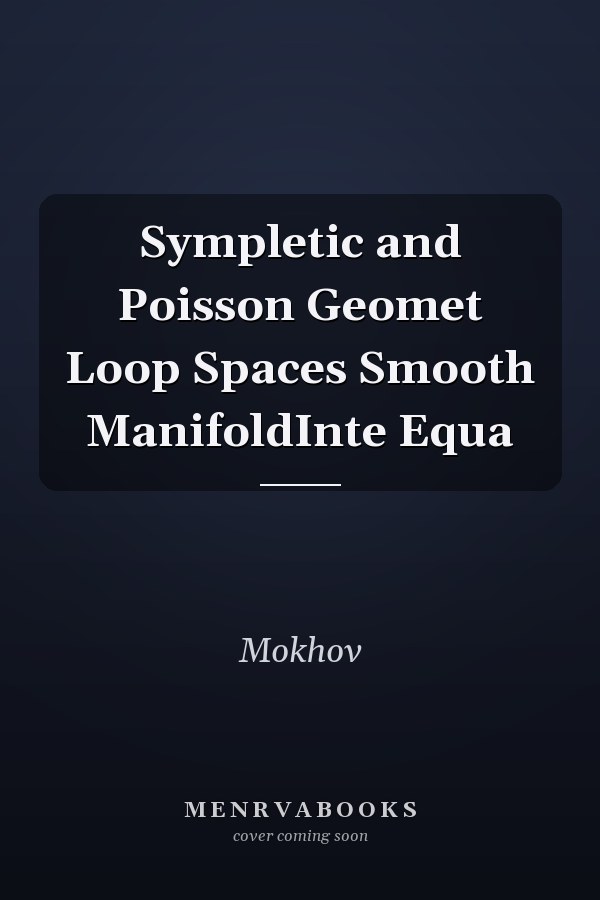Symplectic and Poisson Geometry on Loop Spaces of Smooth Manifolds and Integrable Equations