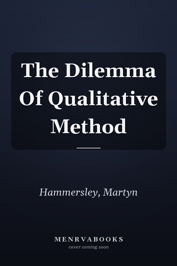 The Dilemma of Qualitative Method