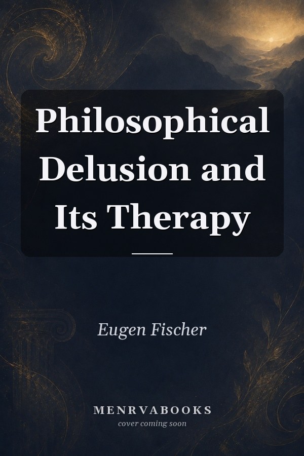 Philosophical Delusion and Its Therapy