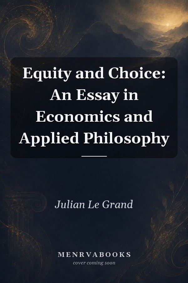 Equity and Choice: An Essay in Economics and Applied Philosophy