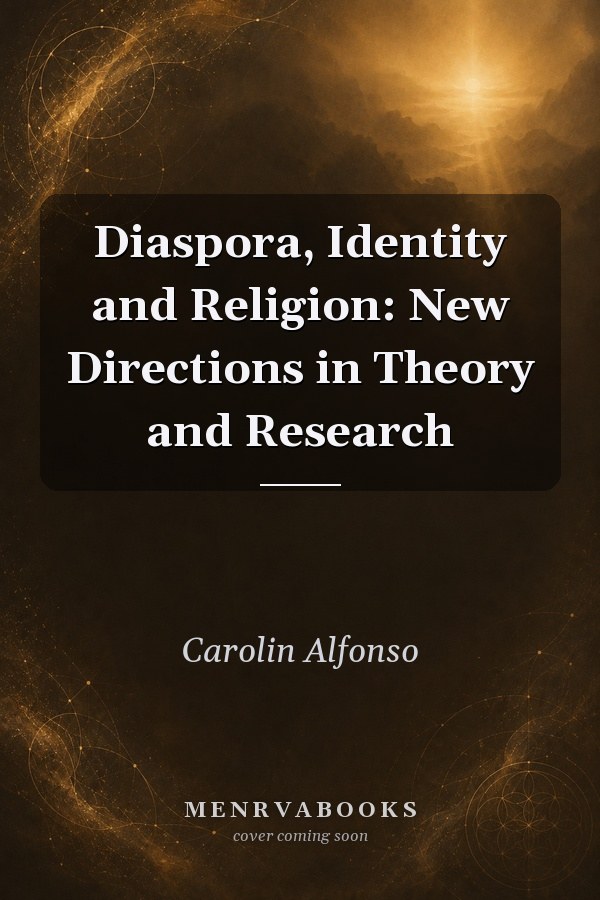 Diaspora, Identity and Religion: New Directions in Theory and Research