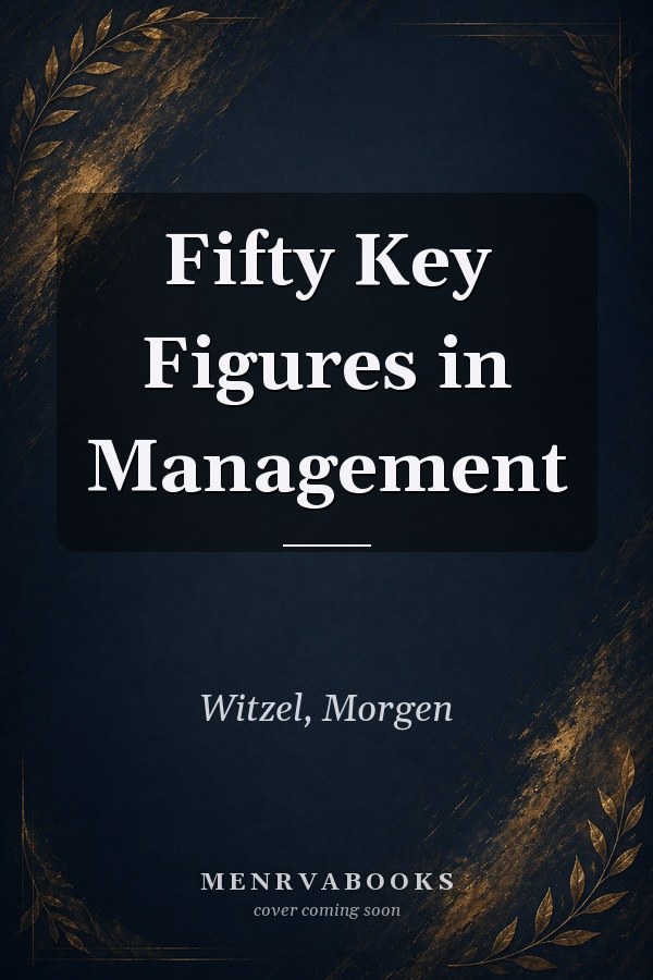 Fifty Key Figures in Management