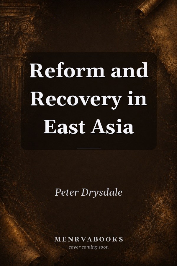 Reform and Recovery in East Asia