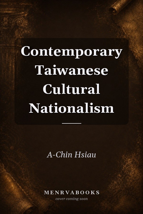 Contemporary Taiwanese Cultural Nationalism