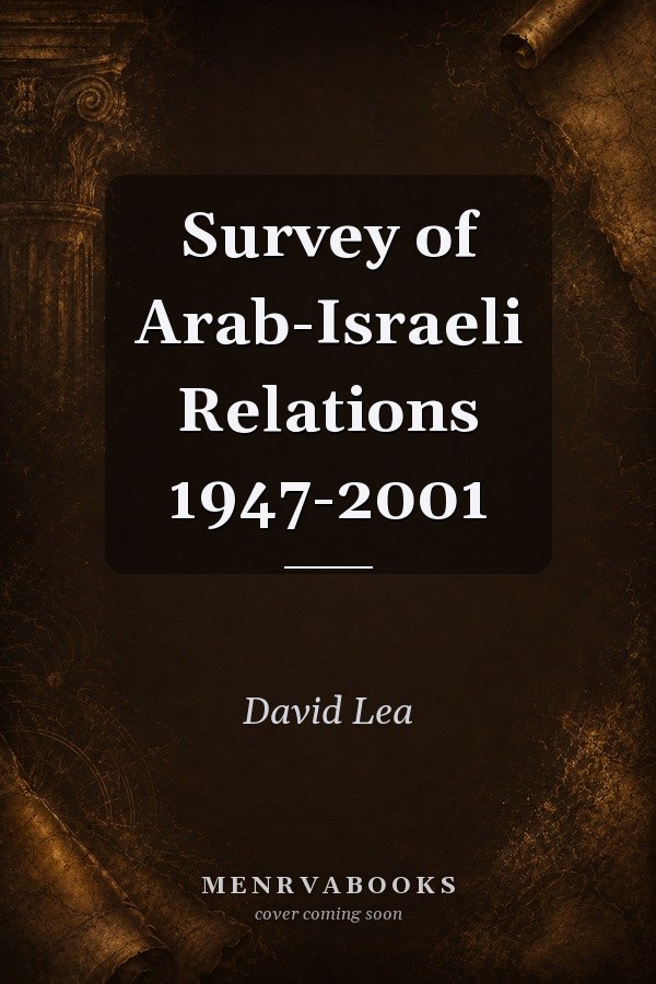 Survey of Arab-Israeli Relations 1947-2001